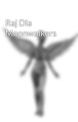 Raj Dla Moonwalkers