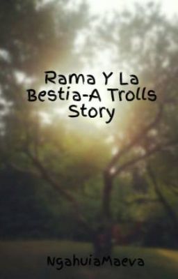 Rama Y La Bestia-A Trolls Story (PART 1)