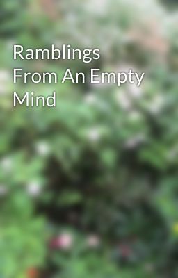 Ramblings From An Empty Mind