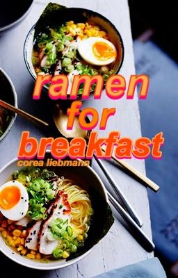 ramen for breakfast