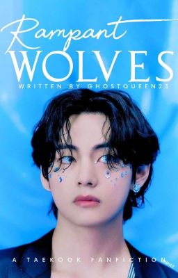 RAMPANT WOLVES - Taekook