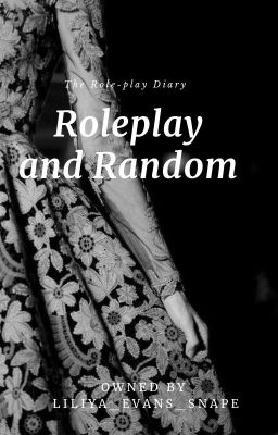 Random and Roleplay