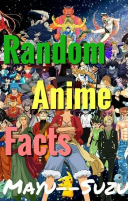 Random Anime Facts