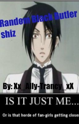 Random black butler shiz