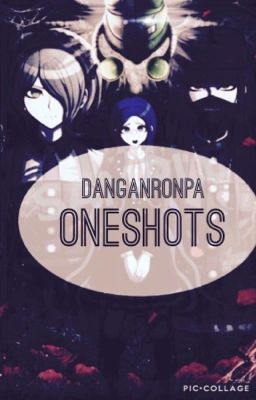 Random Danganronpa Oneshots