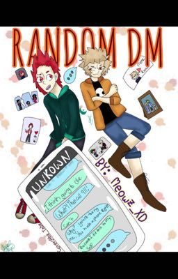 Random DM Chapters that Weren't Picked  { K I R I B A K U }