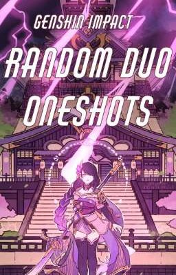 Random Duo Oneshots [] Genshin Impact