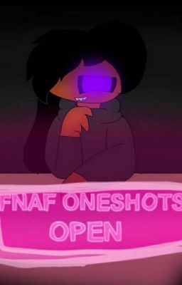 Random FNAF oneshots (Requests Closed)