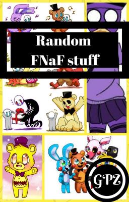 Random FNaF stuff