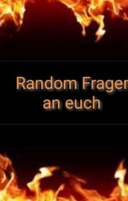 Random Fragen an euch 