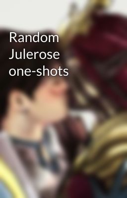 Random Julerose one-shots 