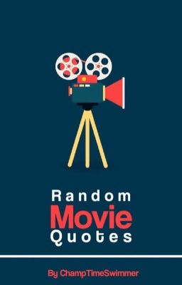 Random Movie Quotes