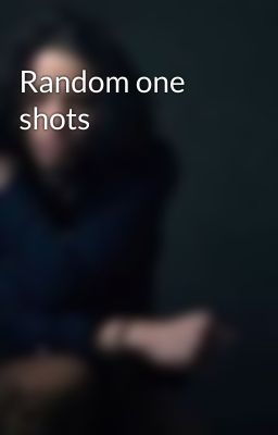 Random one shots