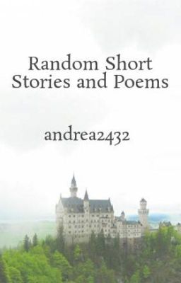 Random Short Stories and Poems