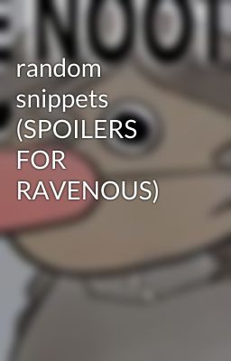 random snippets (SPOILERS FOR RAVENOUS)