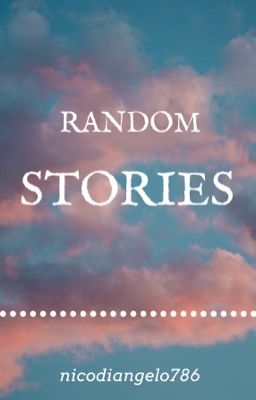 Random Stories Because I Said So