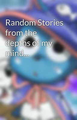 Random Stories from the depths of my mind...