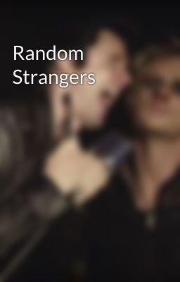 Random Strangers