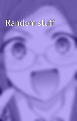 Random stuff 