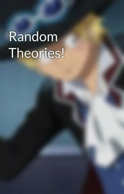 Random Theories!