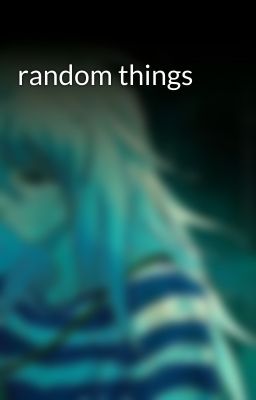 random things