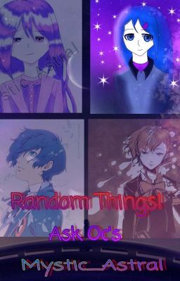 Random Things (Ask My Oc's)