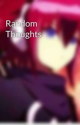 Random Thoughts