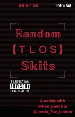 Random TLOS Skits | Collab || ✔