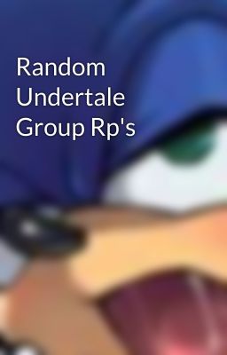 Random Undertale Group Rp's