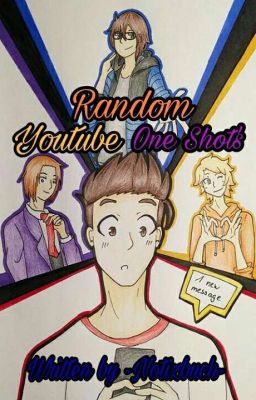 Random Youtube One Shots