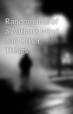 Randomness of a Authors Mind and Other Things