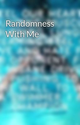 Randomness With Me