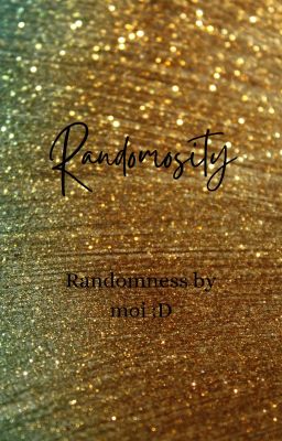 Randomosity