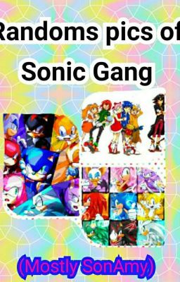 Randoms pics of Sonic Gang