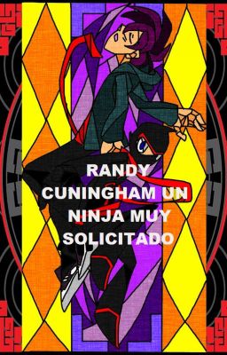 Randy Cunningham un ninja muy solicitado [Nomicon x Randy]