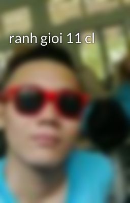 ranh gioi 11 cl