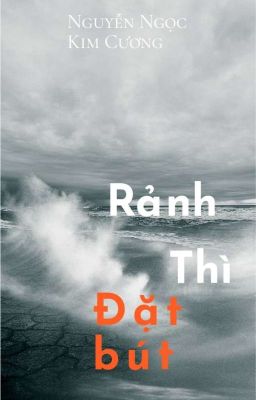 RẢNH THÌ ĐẶT BÚT