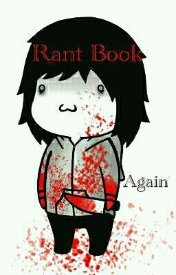 Rant Book Again... 