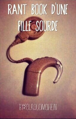 Rant book d'une fille sourde