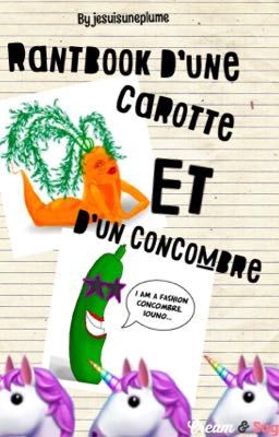 Rantbook d'un concombre et d'une carotte 