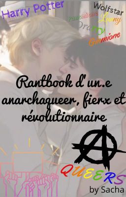 Rantbook d'un·e anarchaqueer, fierx et révolutionnaire