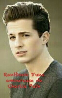 Rantbook D'une Amoureuse De Charlie Puth