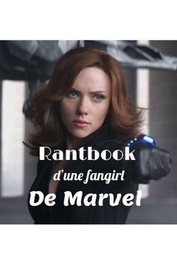 Rantbook d'une fangirl de Marvel!