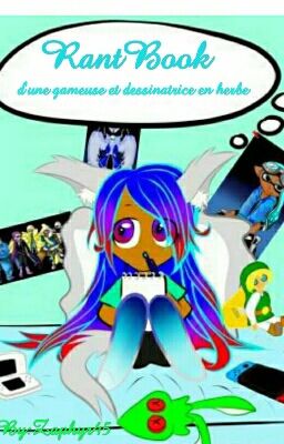 {Rantbook d'une gameuse et dessinatrice en herbe} 