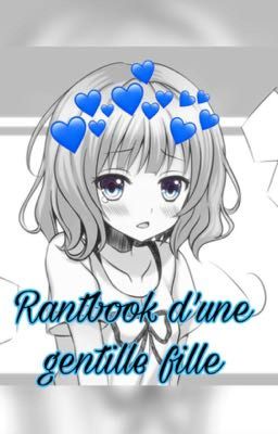 Rantbook d'une gentille fille