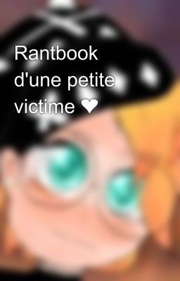 Rantbook d'une petite victime ❤️