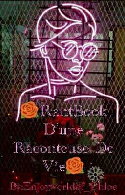 🌹RantBook D'Une Raconteuse De Vie 🌹