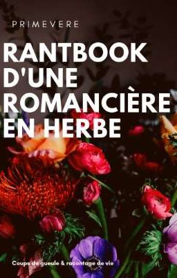 RantBook d'une romancière en herbe ~♡