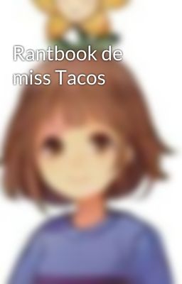 Rantbook de miss Tacos