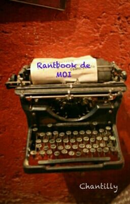 Rantbook du Mec Qui Raconte Sa Vie Sur Wattpad 😎